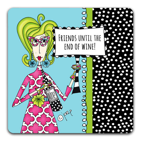 "Friends Until The" Dolly Mama's by Joey Drink Coaster