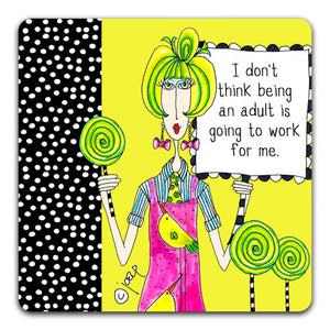 DM122-0166 I Don't Think Being Drink Coaster by Dolly Mama and CJ Bella Co