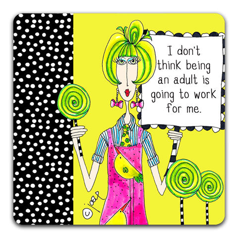 "I Don't Think Being an Adult" Dolly Mama's by Joey Drink Coaster