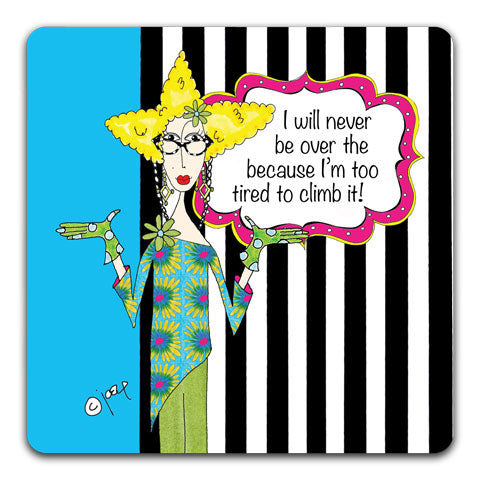"I Will Never Be Over The Hill" Dolly Mama's by Joey Drink Coaster