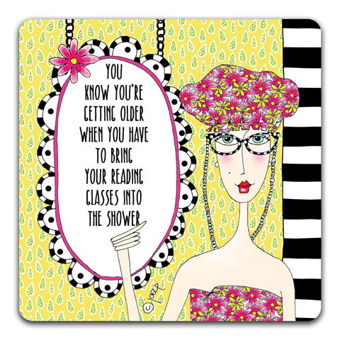 "You Know You're Getting Older" Dolly Mama's by Joey Drink Coaster