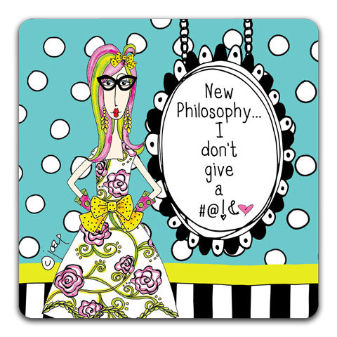 "New Philosophy" Dolly Mama's by Joey Drink Coaster
