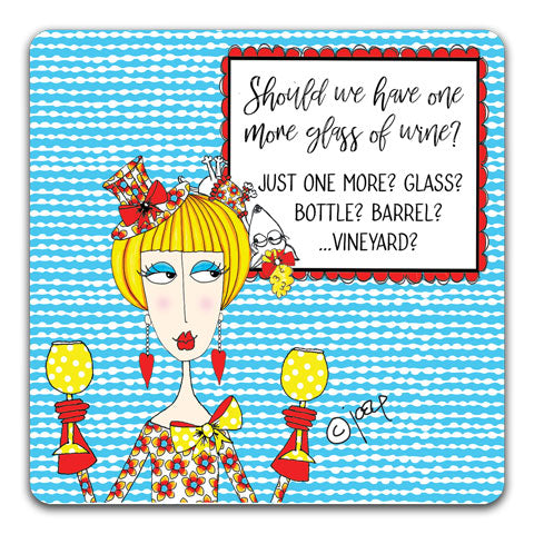 "Should We Have One More Glass?" Dolly Mama's by Joey Drink Coaster