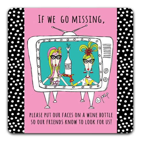 "If We Go Missing" Dolly Mama's by Joey Drink Coaster