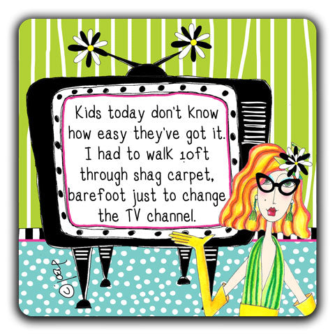 "Kids Today Don't Know" Dolly Mama's by Joey Drink Coaster
