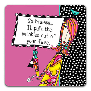 DM154-0133 Go braless Dolly Mama's by Joey and CJ Bella Co Drink Coasters