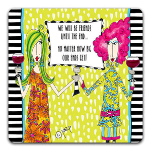 DM160-0150 We Will Be Friends Dolly Mama's by Joey and CJ Bella Co Drink Coasters