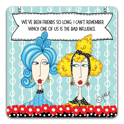 DM161-0151-Friends-So-Long-Bad-Influence-Dolly-Mama-Table-Top-Coasters-CJ-Bella-Co