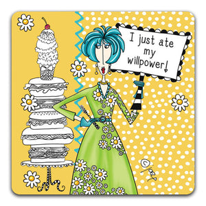 DM180-0297 Ate My Willpower Dolly Mama's by Joey and CJ Bella Co Drink Coasters