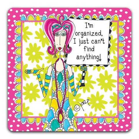 DM189-Organized-Cant-Find-Anything-Dolly-Mama-Tabletop-Coasters-CJ-Bella-Co