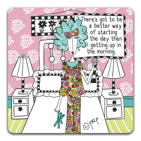 "There's Got To Be A Better Way" Dolly Mama's by Joey Drink Coaster