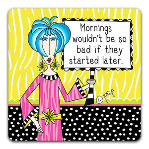 DM195-Mornings-Start-Later-Dolly-Mama-Table-Top-Coasters-CJ-Bella-Co