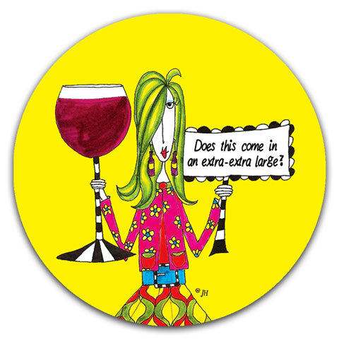 "Does This Come in an Extra-Extra Large?" Dolly Mama's by Joey Car Coaster