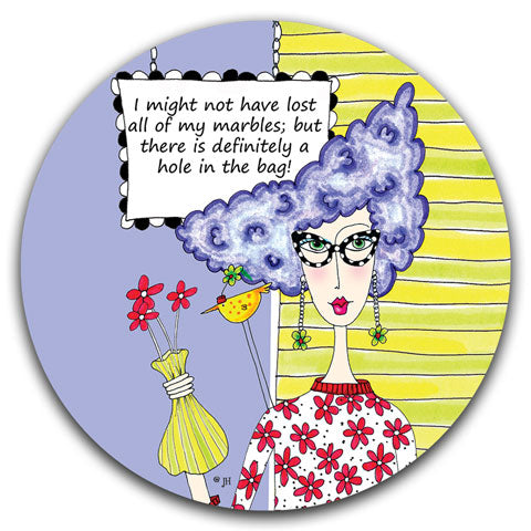 "I Might Not Have Lost All My Marbles" Dolly Mama's by Joey Car Coaster