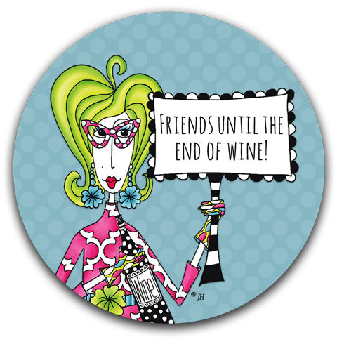 "Friends Until The" Dolly Mama's by Joey Car Coaster