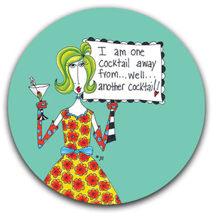 "I Am One Cocktail Away" Dolly Mama's by Joey Car Coaster - CJ Bella Co.
