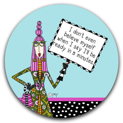 "I Don't Even Believe" Dolly Mama's by Joey Car Coaster
