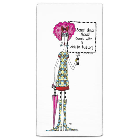 "Some Days Should Come" Dolly Mama's by Joey Flour Sack Towel - CJ Bella Co.