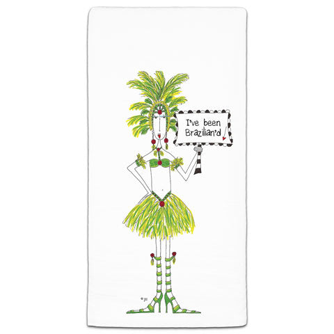 "I've Been Brazillian'd" Dolly Mama's by Joey Flour Sack Towel