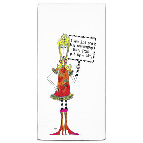 "I Am Just One Bad Relationship Away" Dolly Mama's by Joey Flour Sack Towel