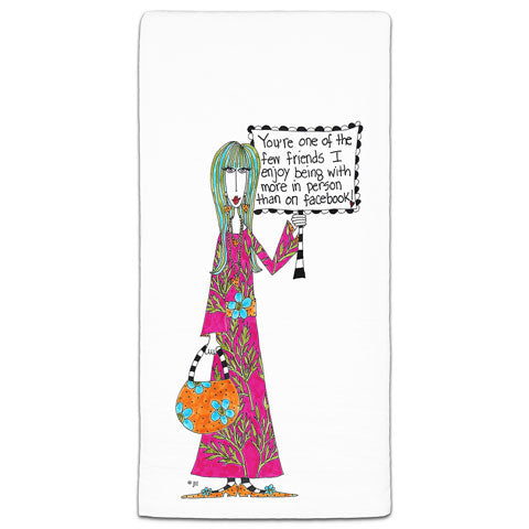 "You're One of the Few Friends" Dolly Mama's by Joey Flour Sack Towel