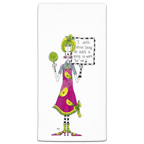 "I Don't Think Being an Adult" Dolly Mama's by Joey Flour Sack Towel - CJ Bella Co.