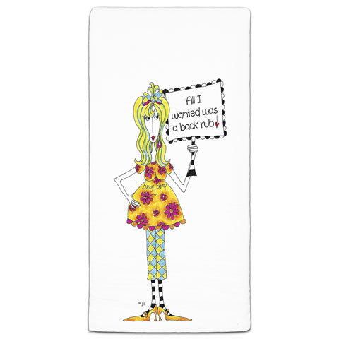 "All I Wanted Was a Back Rub!" Dolly Mama's by Joey Flour Sack Towel
