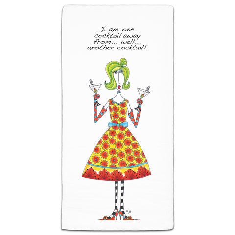 "I Am One Cocktail Away" Dolly Mama's by Joey Flour Sack Towel