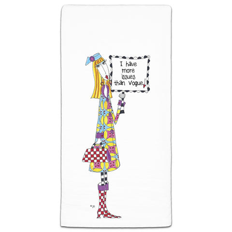 "I Have More Issues than Vogue!" Dolly Mama's by Joey Flour Sack Towel