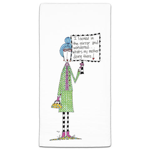 "I Looked in the Mirror" Dolly Mama's by Joey Flour Sack Towel - CJ Bella Co.