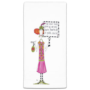 "We Never Really Grow Up" Dolly Mama's by Joey Flour Sack Towel - CJ Bella Co.