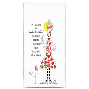 "I'm Putting an Out of Order Sticker on My Forehead" Dolly Mama's by Joey Flour Sack Towel - CJ Bella Co.