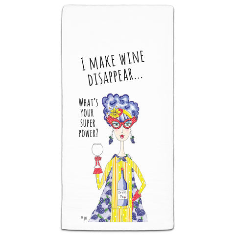"I Make Wine Disappear" Dolly Mama's by Joey Flour Sack Towel
