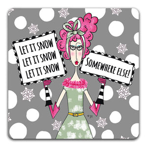 "Let It Snow" Dolly Mama's by Joey Drink Coaster