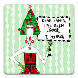 "Dear Santa, I've" Dolly Mama's by Joey Drink Coaster