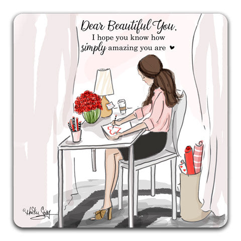 "Dear Beautiful You" Drink Coasters by Heather Stillufsen