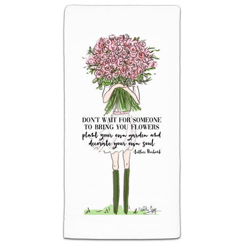 RH3-138 Don't Wait for Someone flour sack towel by Heather Stillufsen and CJ Bella Co.