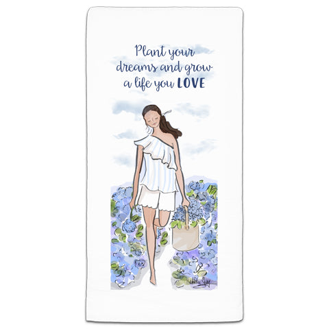 "Plant Your Dreams" Flour Sack Towel by Heather Stillufsen
