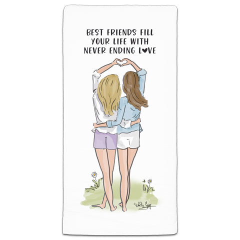 RH3-166 Best Friends fill your lifeflour sack towel by Heather Stillufsen and CJ Bella Co.