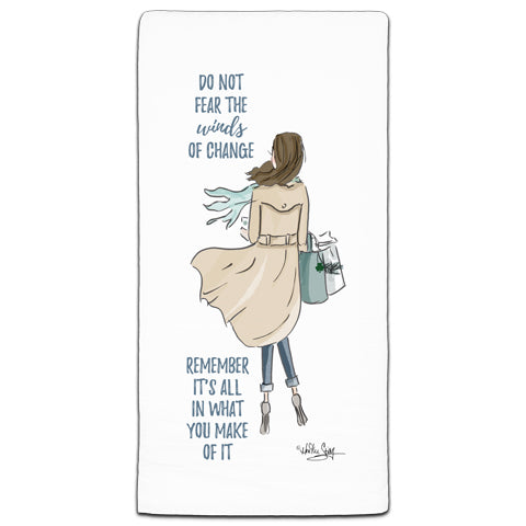 RH3-175 Do Not Fear the Winds of Change flour sack towel by Heather Stillufsen and CJ Bella Co.