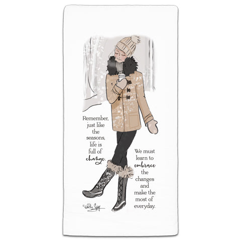 "Remember, Just like the Seasons" Flour Sack Towel by Heather Stillufsen - CJ Bella Co.