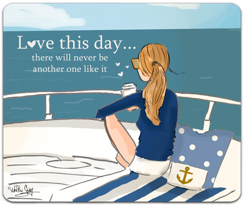 "Love This Day" Mouse Pad by Heather Stillufsen