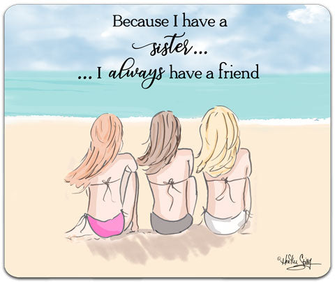 "Because I Have" Mouse Pad by Heather Stillufsen