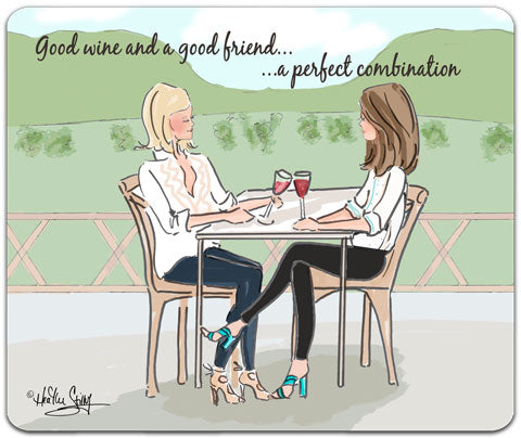 "Good Wine and a Good Friend" Mouse Pad by Heather Stillufsen