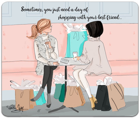 "Sometimes, You Just Need" Mouse Pad by Heather Stillufsen