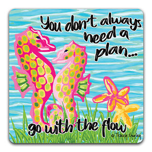 "You don't always need a plan" Drink Coaster by Tracey Gurley - CJ Bella Co.