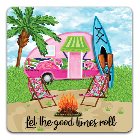 "Camper Let the Good" Drink Coaster by Tracey Gurley