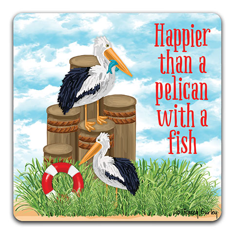 "Pelican Happier than" Drink Coaster by Tracey Gurley