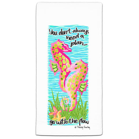 "You Don't Always Sea Horse" Flour Sack Towel by Tracey Gurley