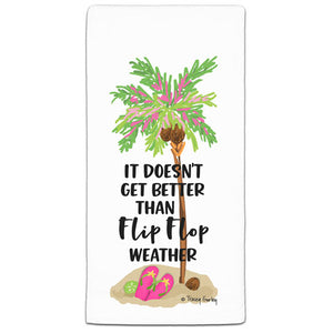 TG3-140W It Doesn't Get Better Flour Sack Towel by Tracey Gurley and CJ Bella Co